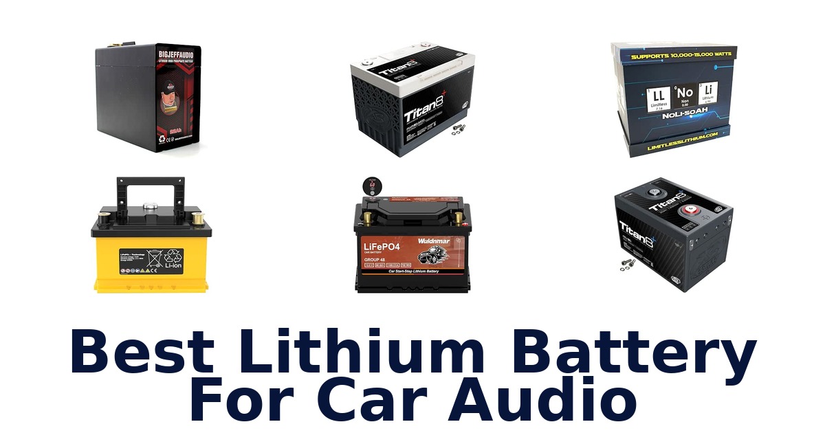 Best Lithium Battery For Car Audio