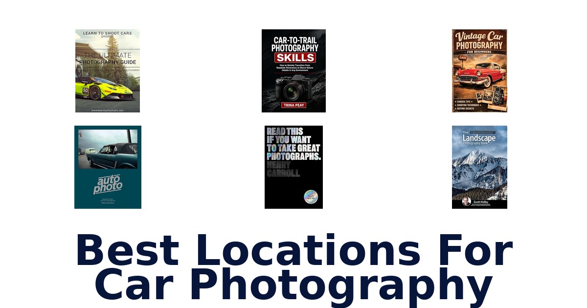 Best Locations For Car Photography