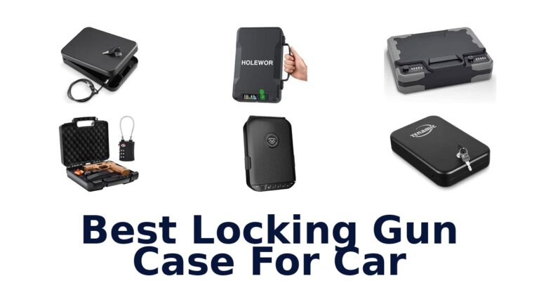 Best Locking Gun Case For Car