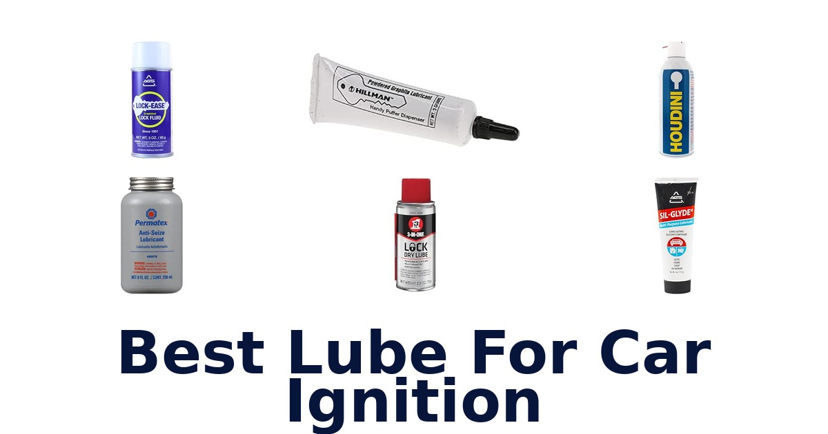 Best Lube For Car Ignition