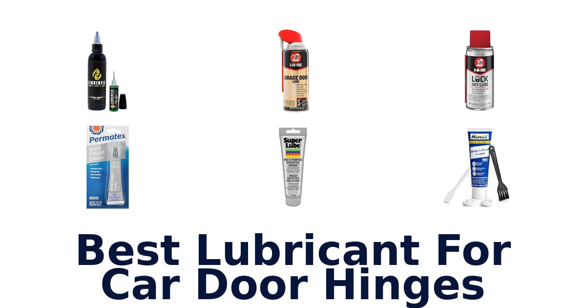 Best Lubricant For Car Door Hinges