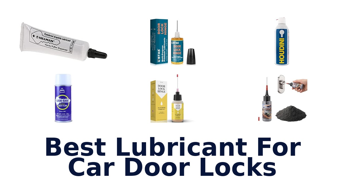 Best Lubricant For Car Door Locks