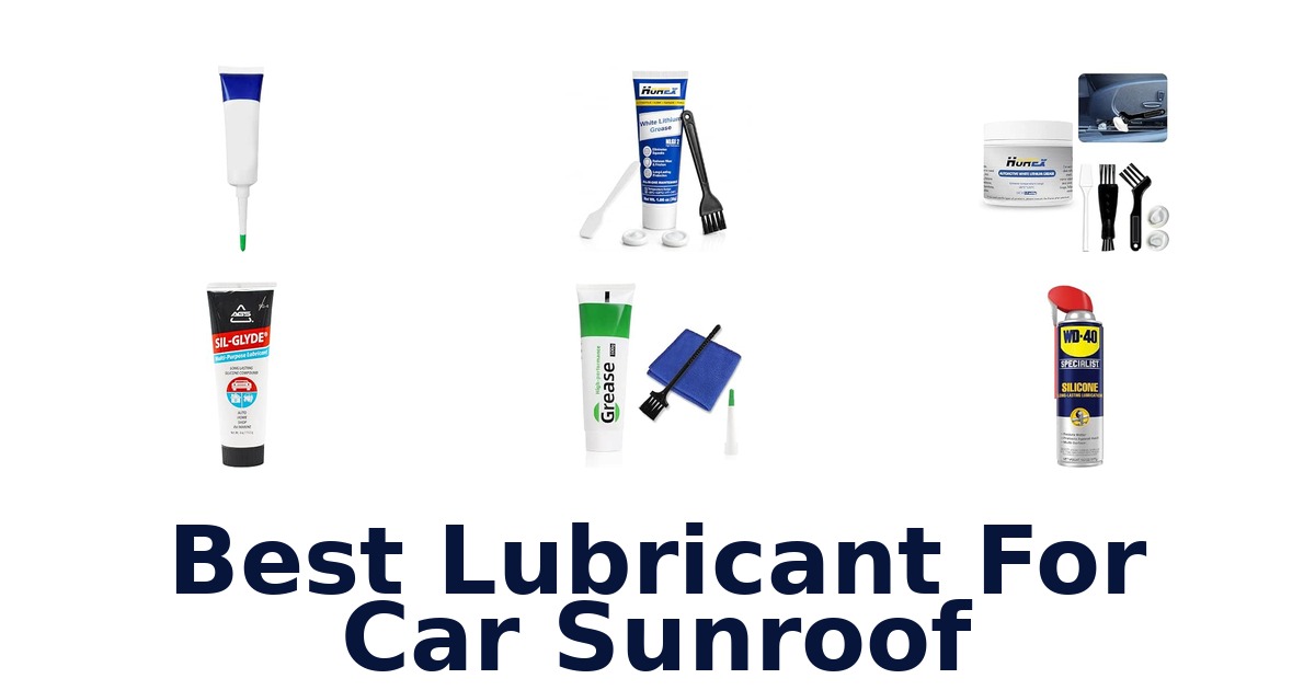 Best Lubricant For Car Sunroof