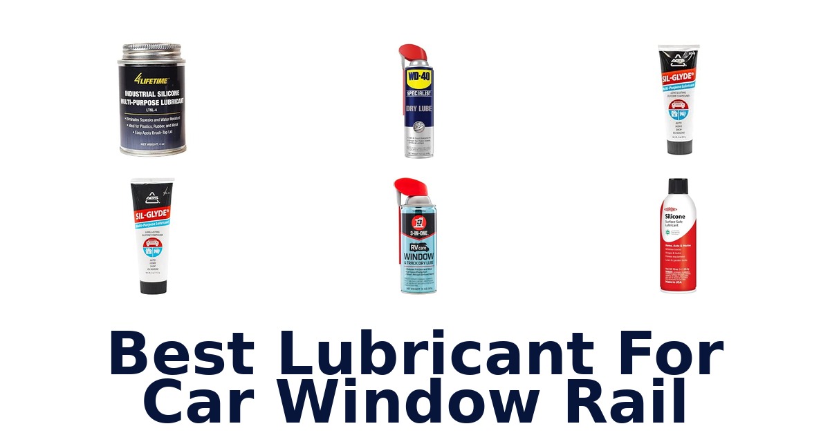 Best Lubricant For Car Window Rail