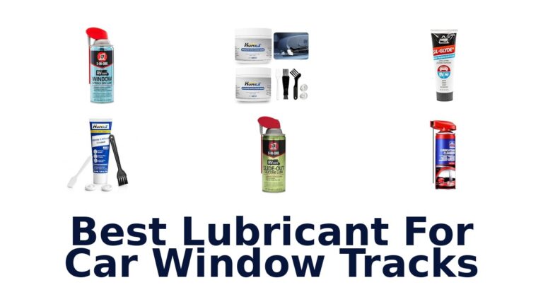 Best Lubricant For Car Window Tracks