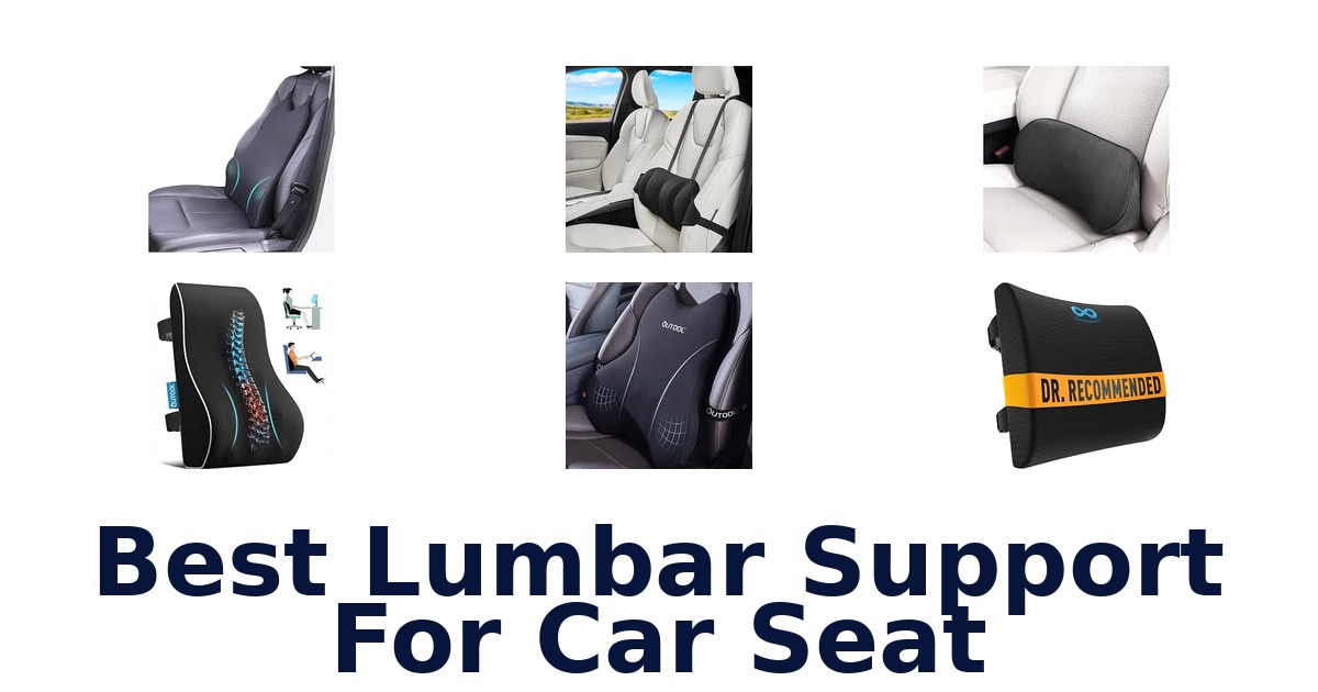 Best Lumbar Support For Car Seat