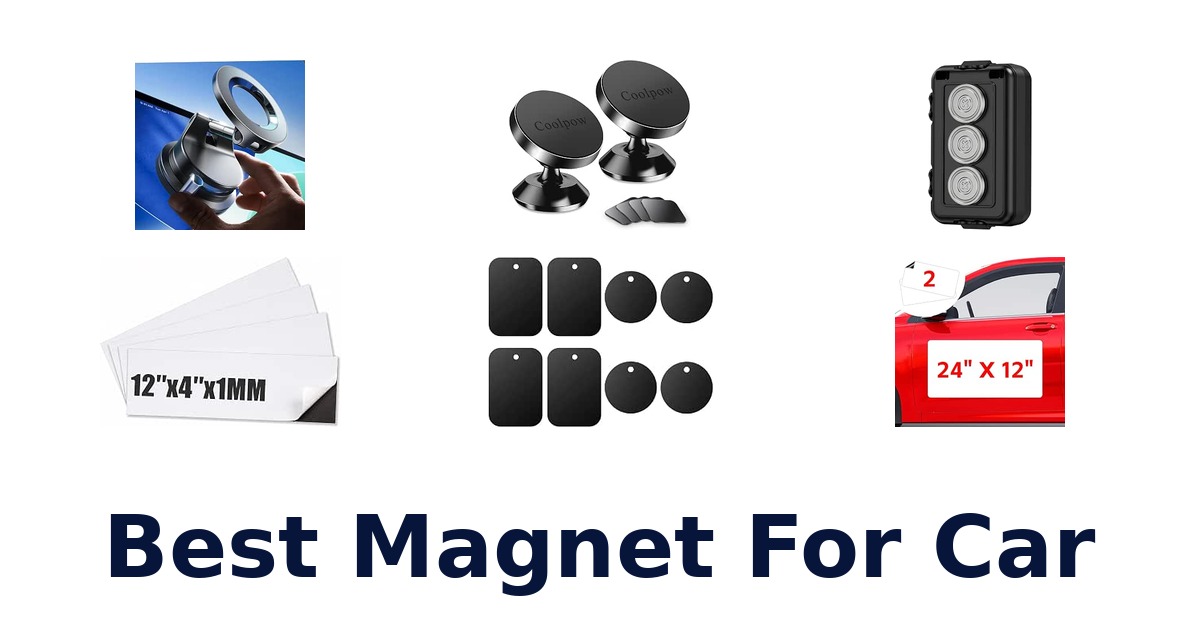 Best Magnet For Car