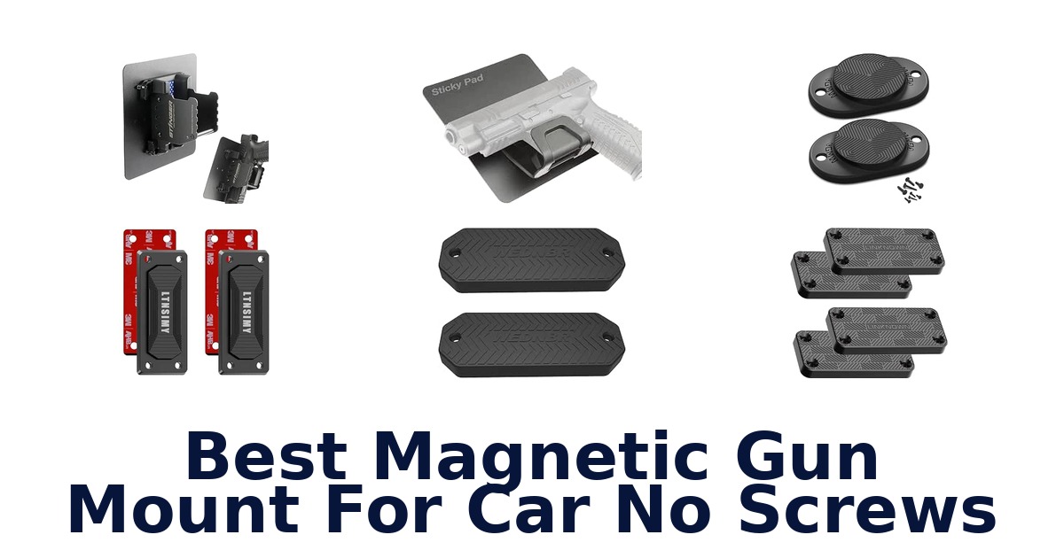 Best Magnetic Gun Mount For Car No Screws