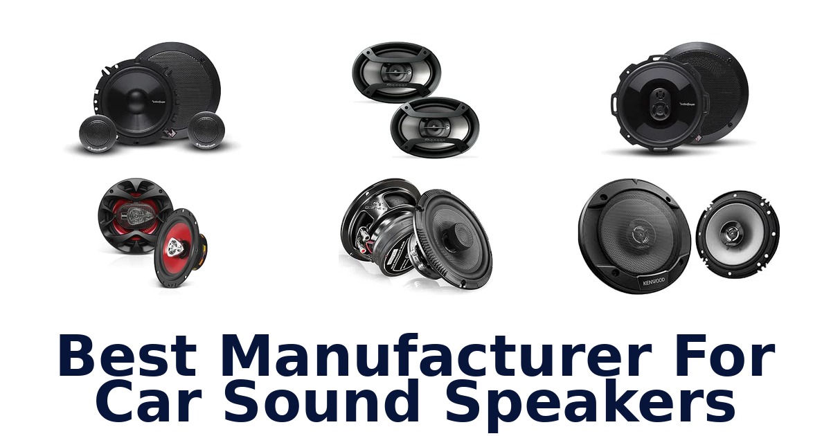 Best Manufacturer For Car Sound Speakers