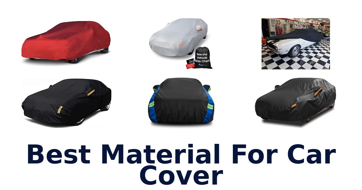 Best Material For Car Cover