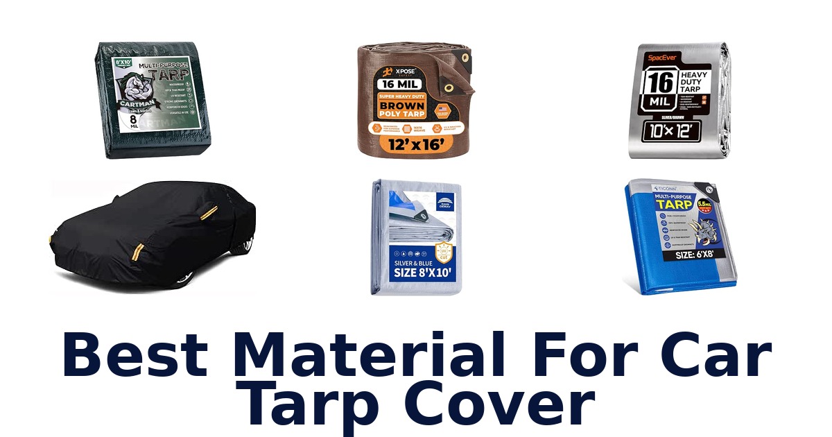 Best Material For Car Tarp Cover