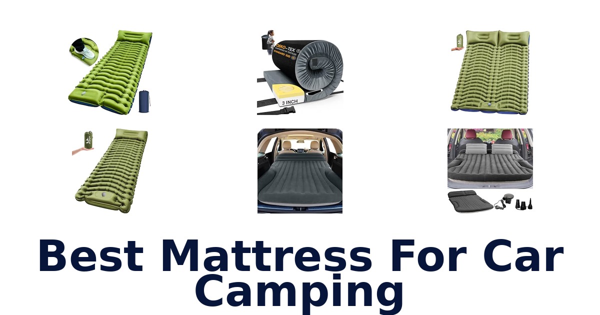 Best Mattress For Car Camping