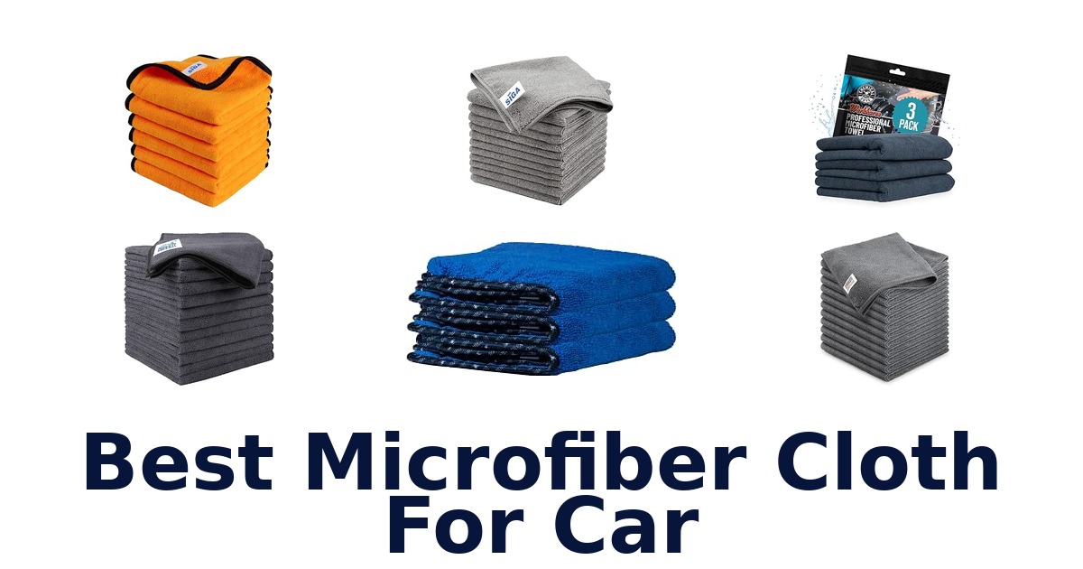Best Microfiber Cloth For Car