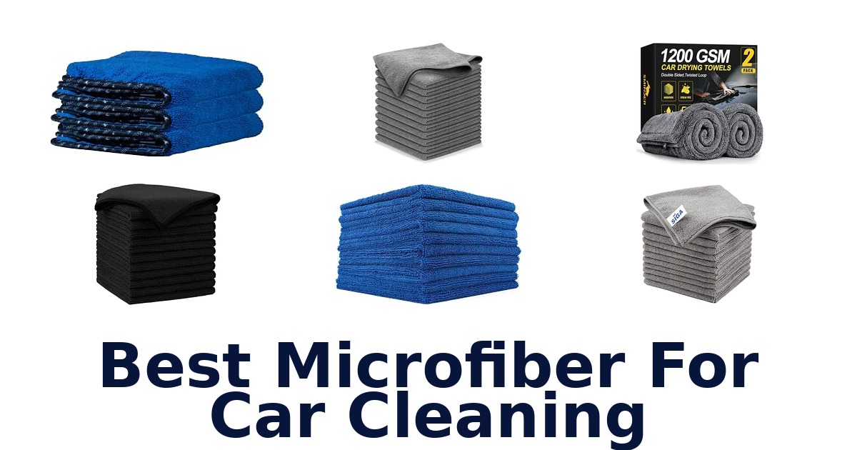 Best Microfiber For Car Cleaning