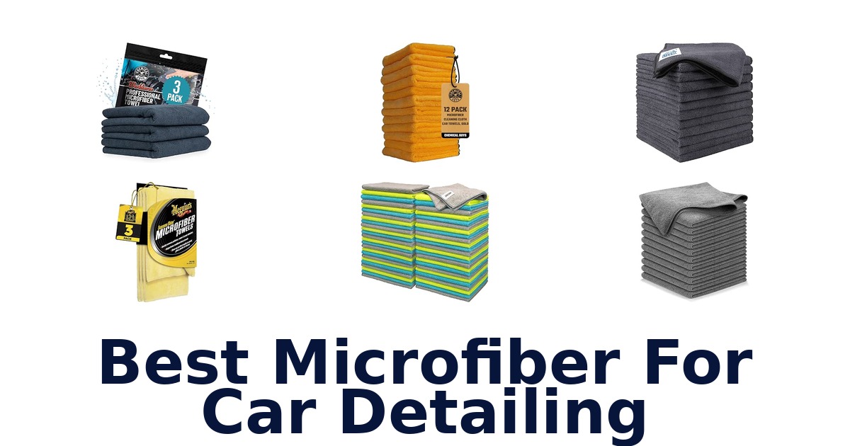 Best Microfiber For Car Detailing