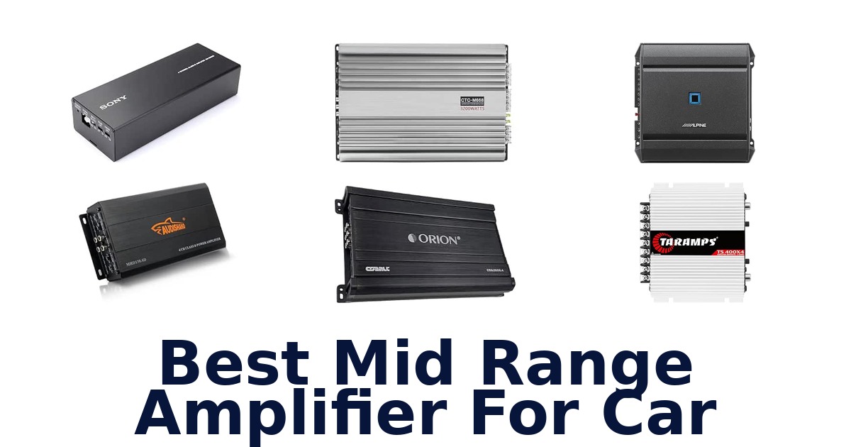 Best Mid Range Amplifier For Car