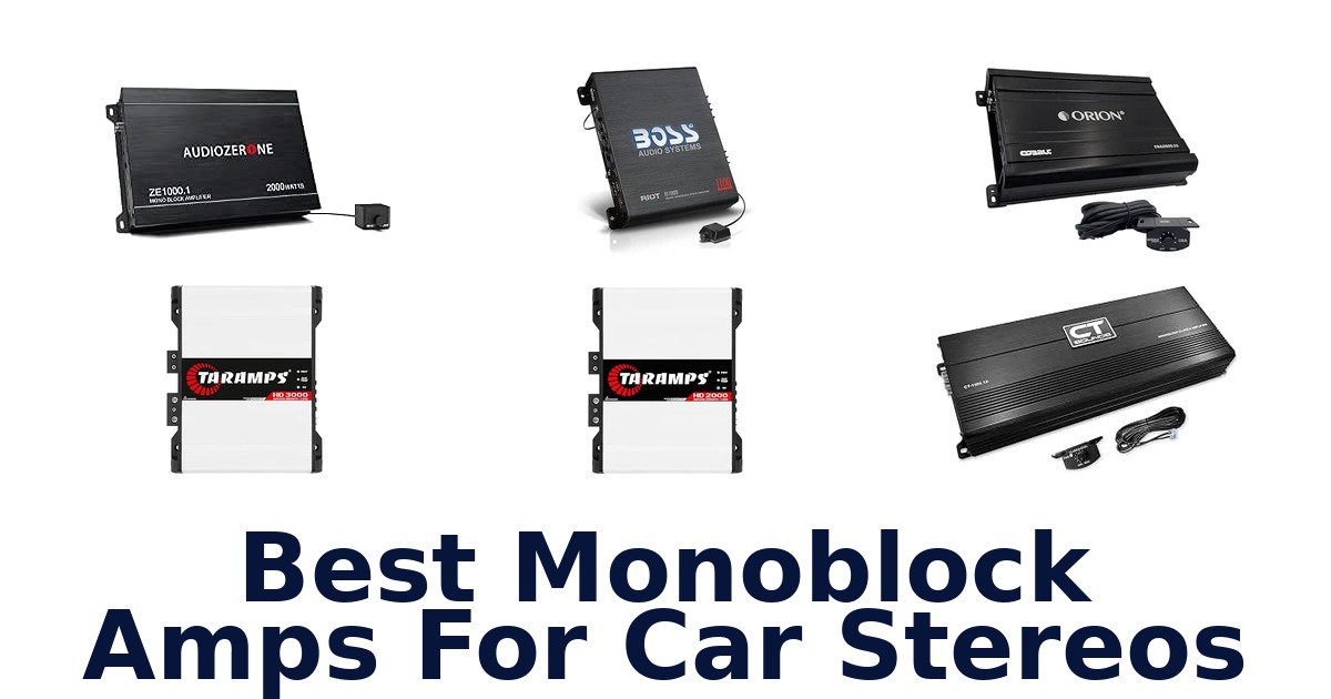 Best Monoblock Amps For Car Stereos