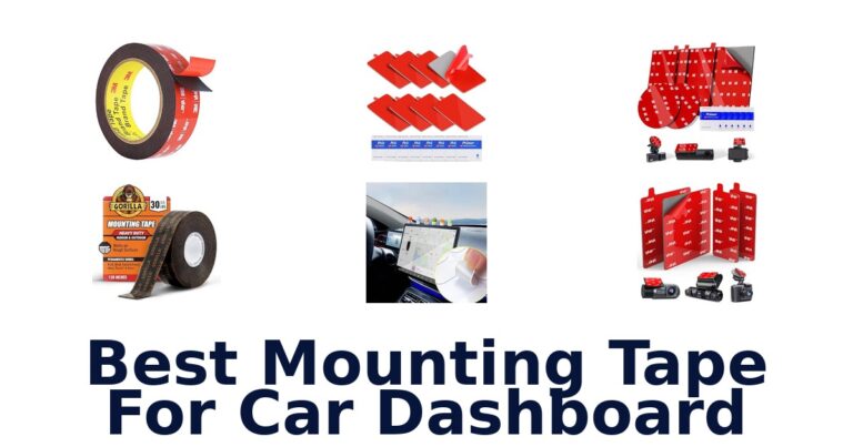 Best Mounting Tape For Car Dashboard