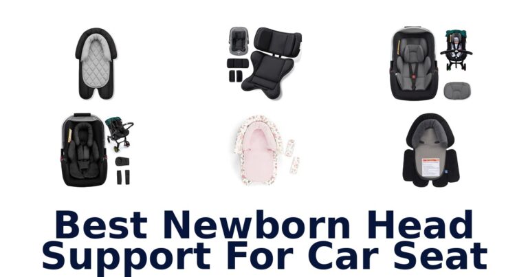 Best Newborn Head Support For Car Seat