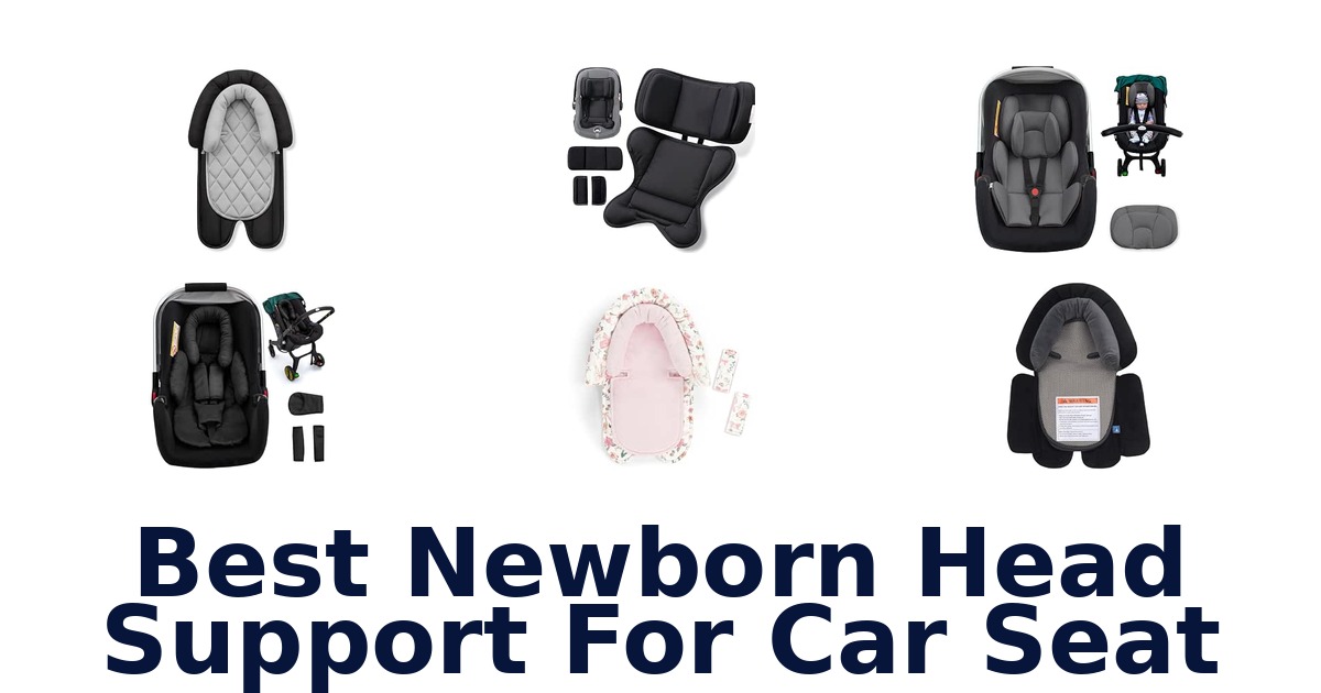 Best Newborn Head Support For Car Seat