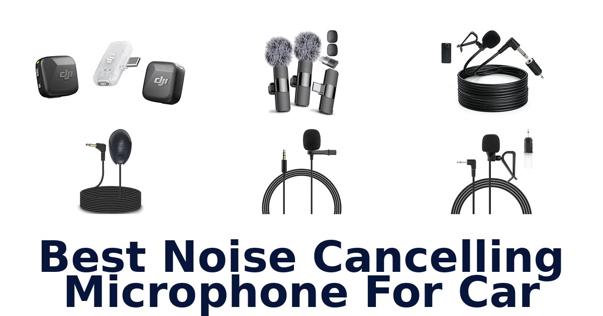 Best Noise Cancelling Microphone For Car