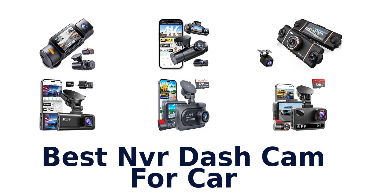 Best Nvr Dash Cam For Car
