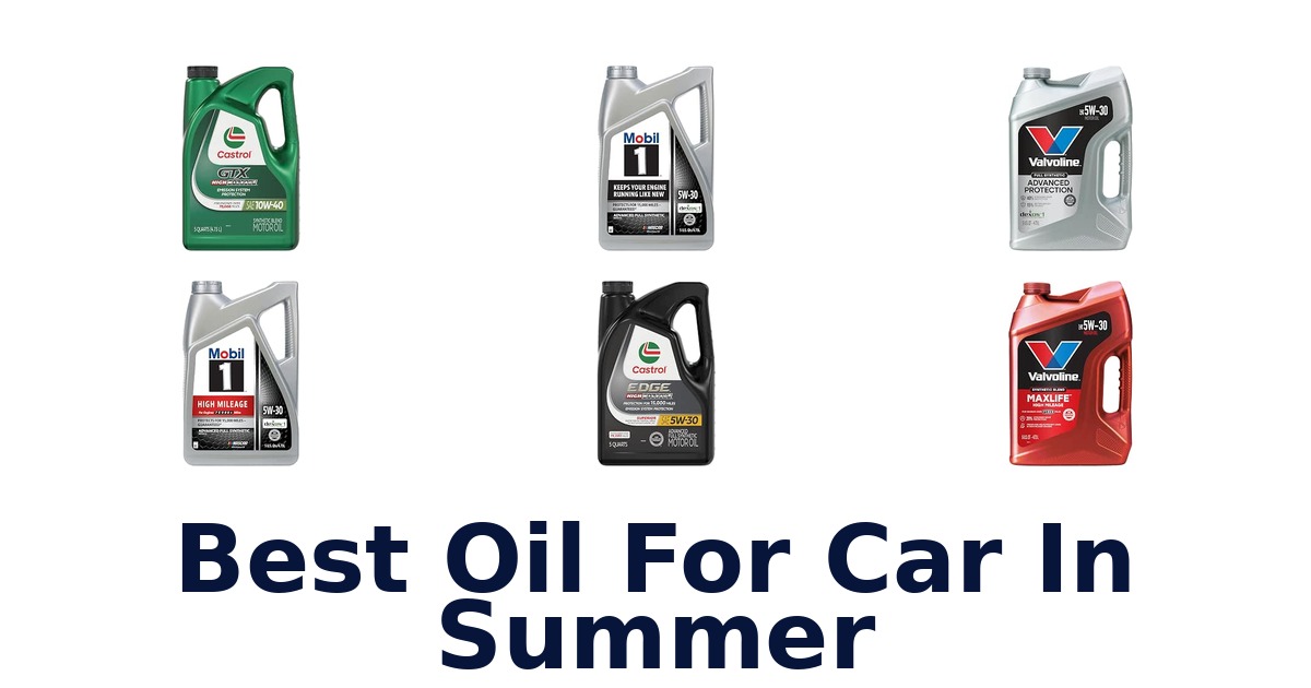 Best Oil For Car In Summer