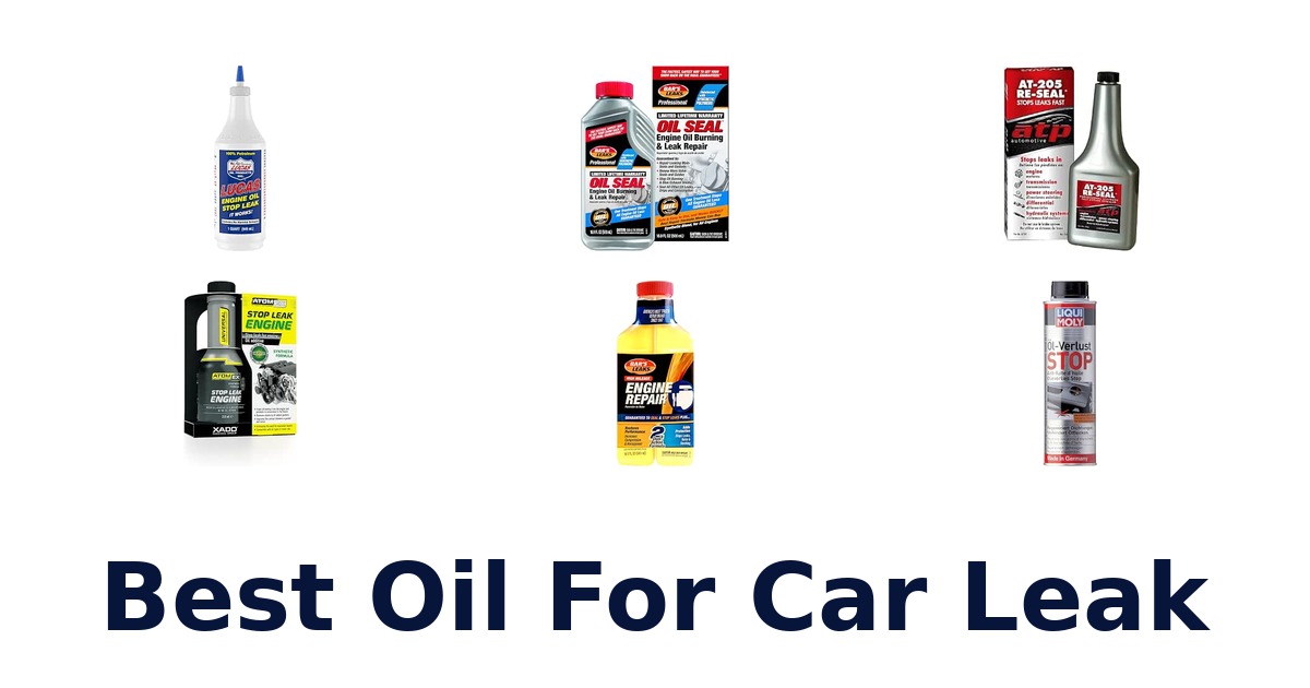 Best Oil For Car Leak