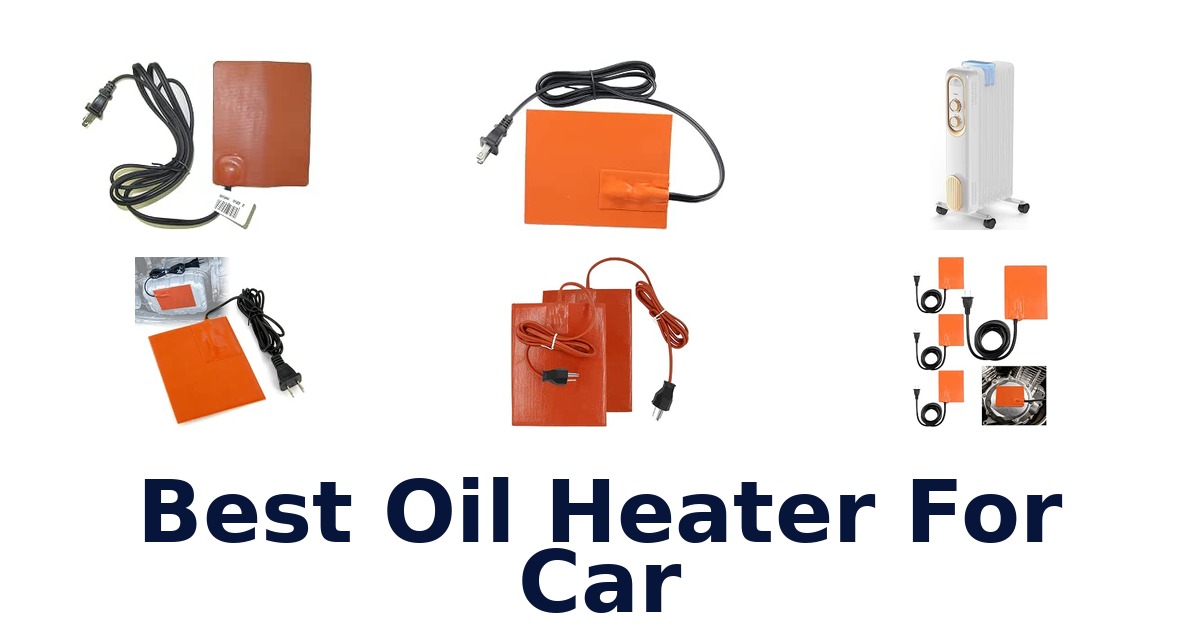 Best Oil Heater For Car