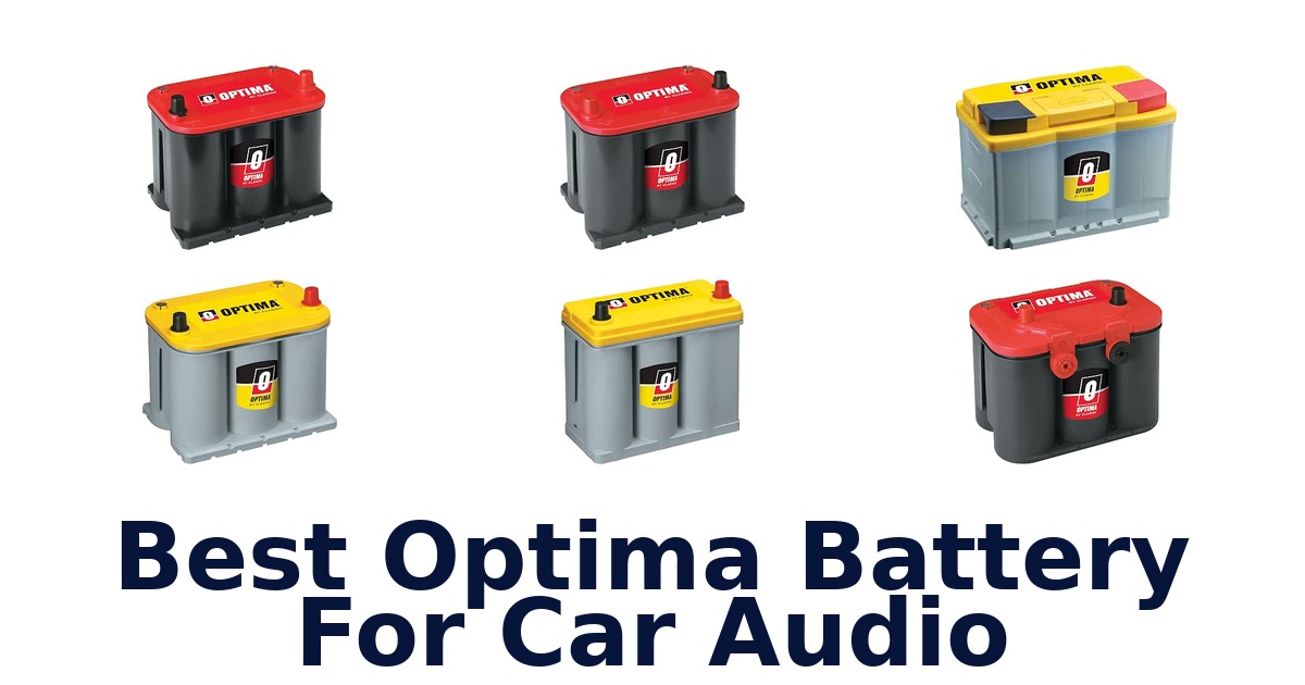 Best Optima Battery For Car Audio