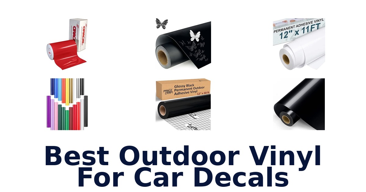 Best Outdoor Vinyl For Car Decals