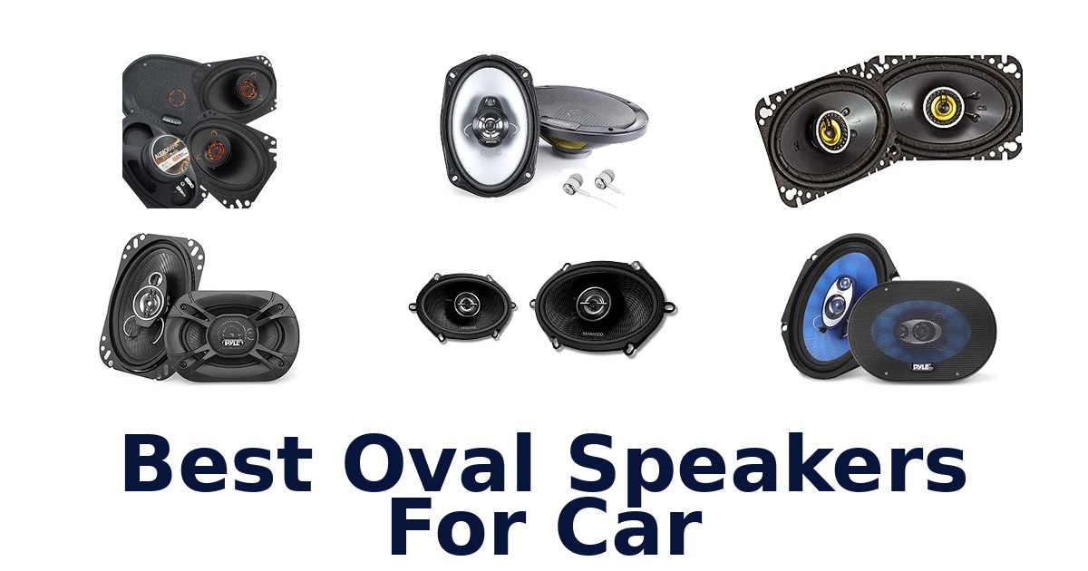 Best Oval Speakers For Car