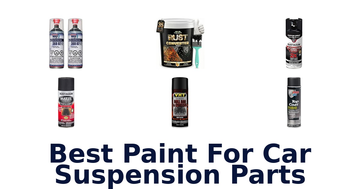 Best Paint For Car Suspension Parts