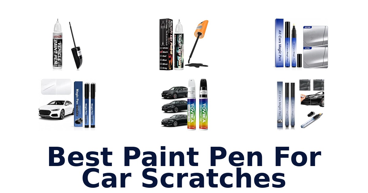 Best Paint Pen For Car Scratches