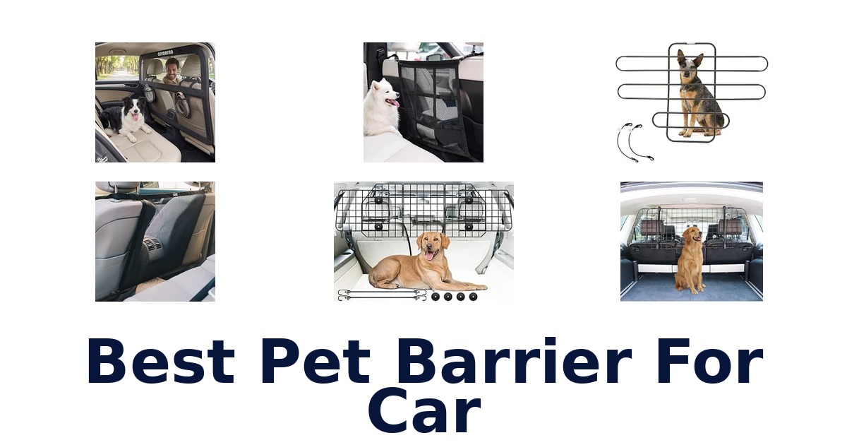 Best Pet Barrier For Car