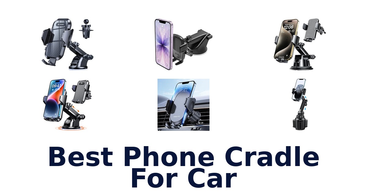 Best Phone Cradle For Car