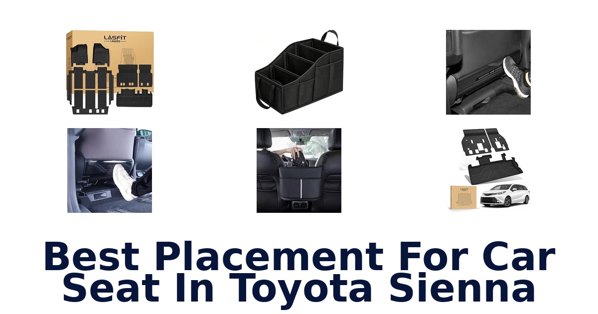 Best Placement For Car Seat In Toyota Sienna