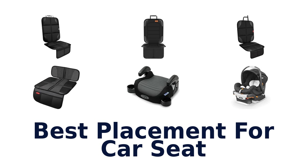 Best Placement For Car Seat