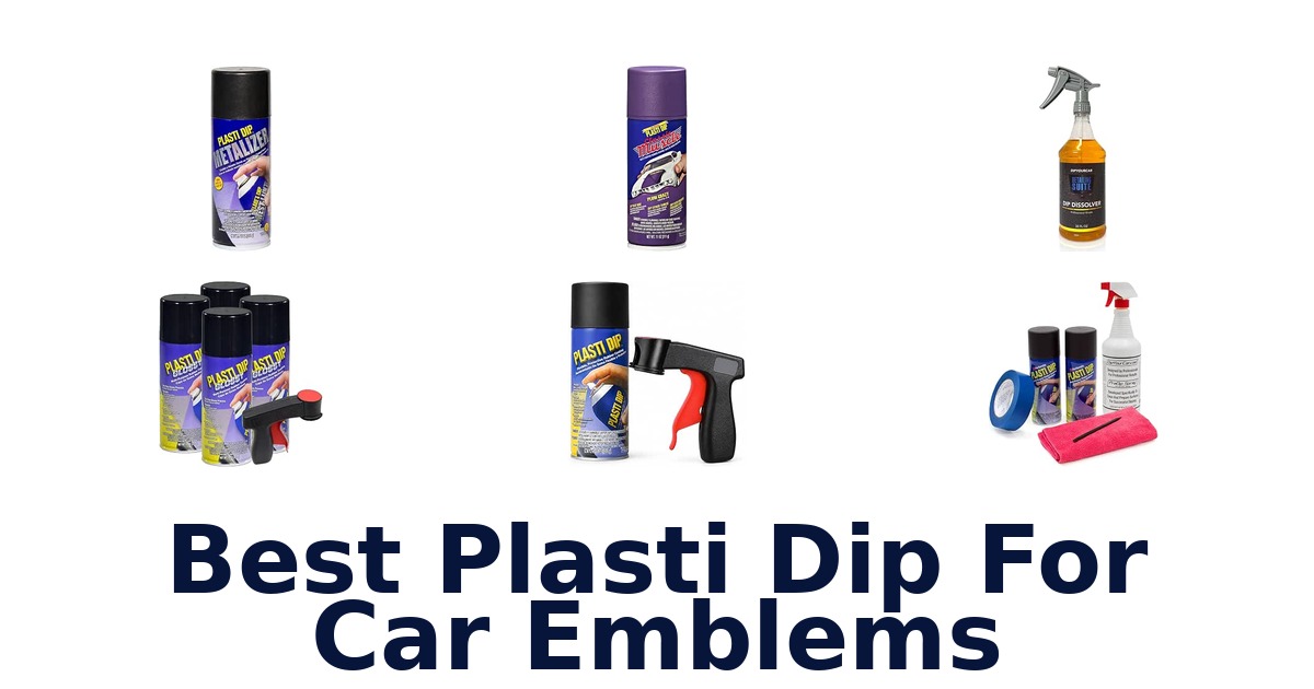 Best Plasti Dip For Car Emblems