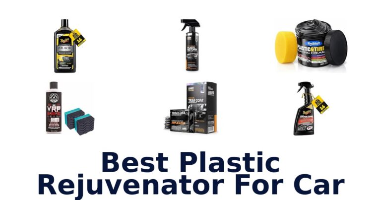 Best Plastic Rejuvenator For Car