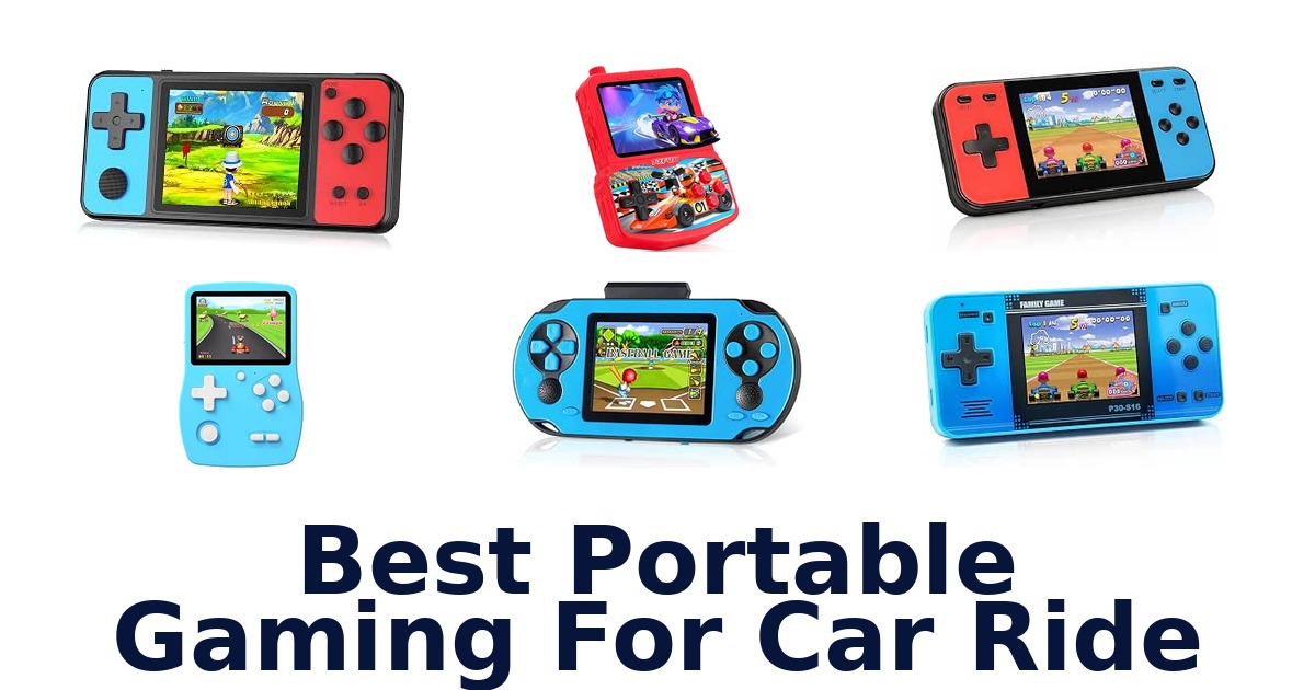 Best Portable Gaming For Car Ride