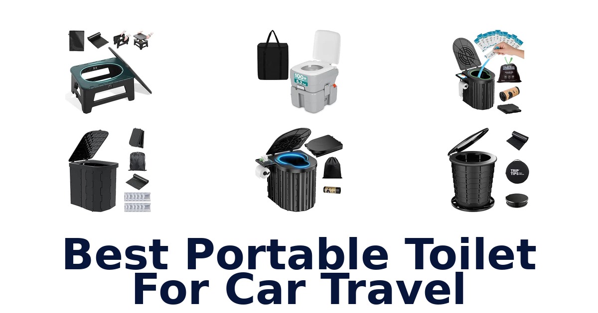 Best Portable Toilet For Car Travel