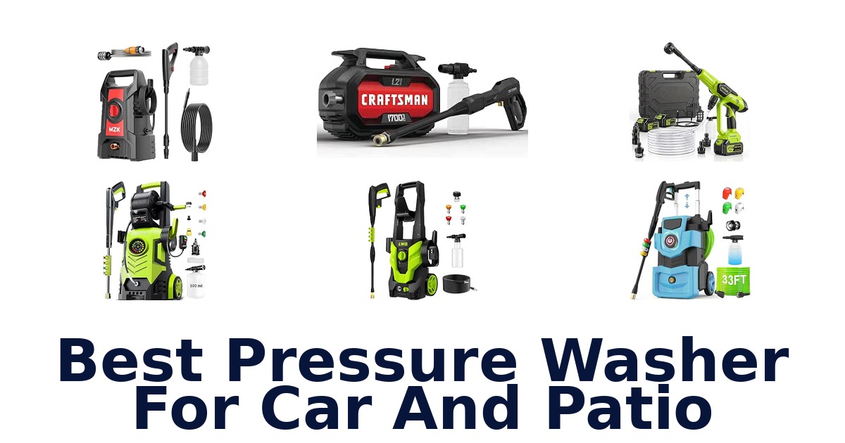 Best Pressure Washer For Car And Patio