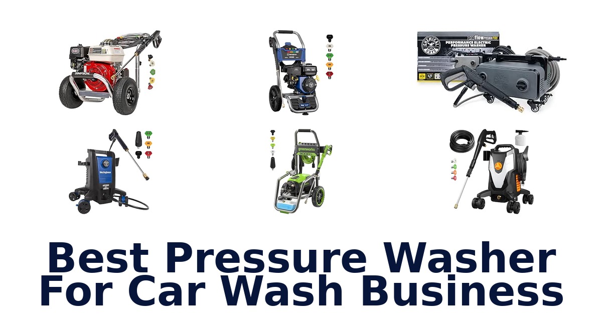Best Pressure Washer For Car Wash Business