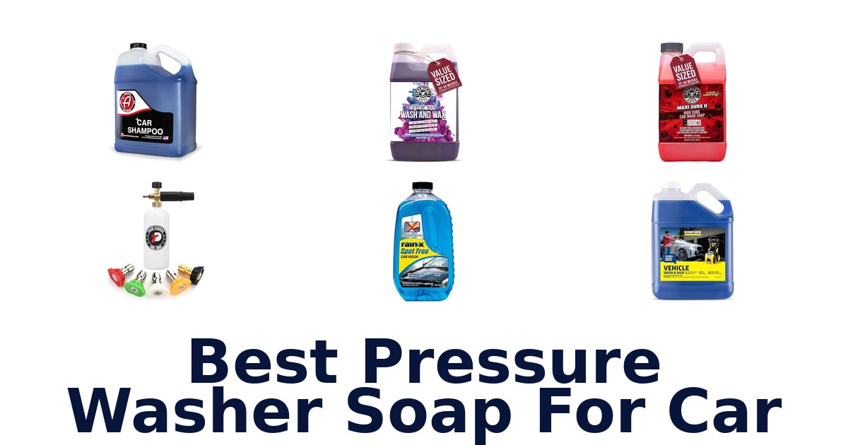 Best Pressure Washer Soap For Car