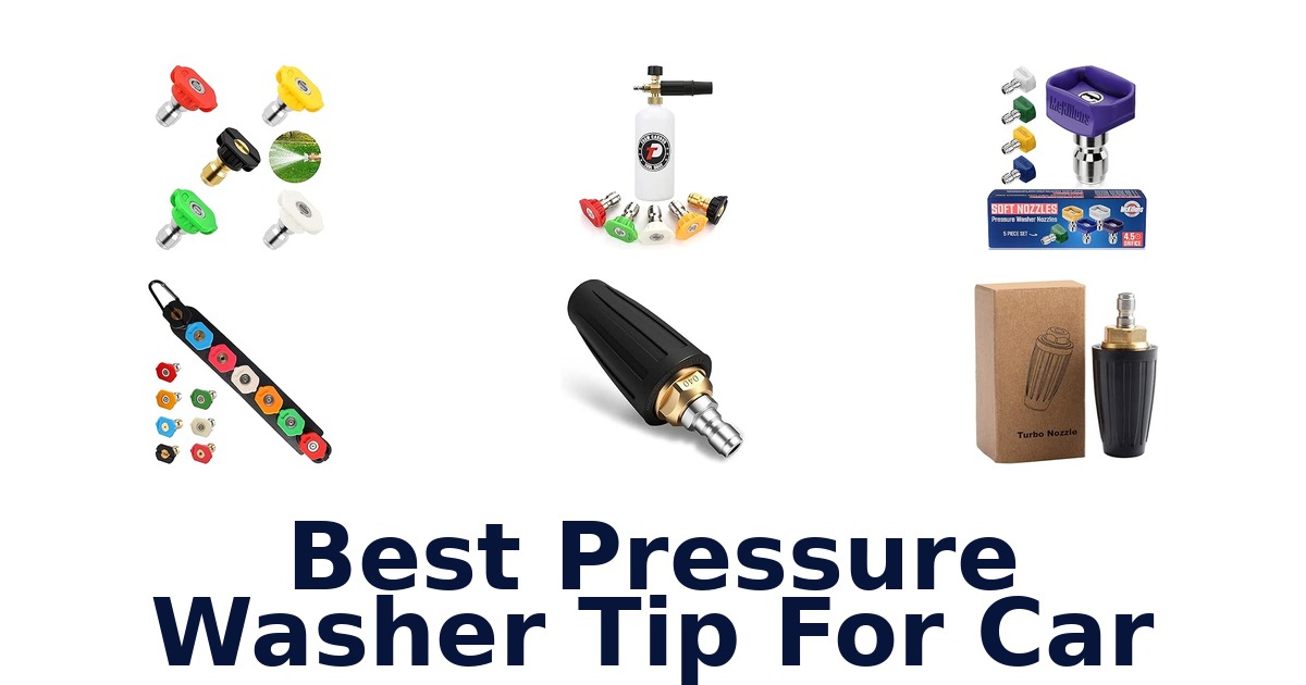 Best Pressure Washer Tip For Car