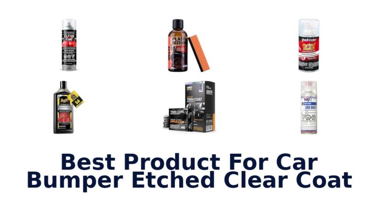 Best Product For Car Bumper Etched Clear Coat