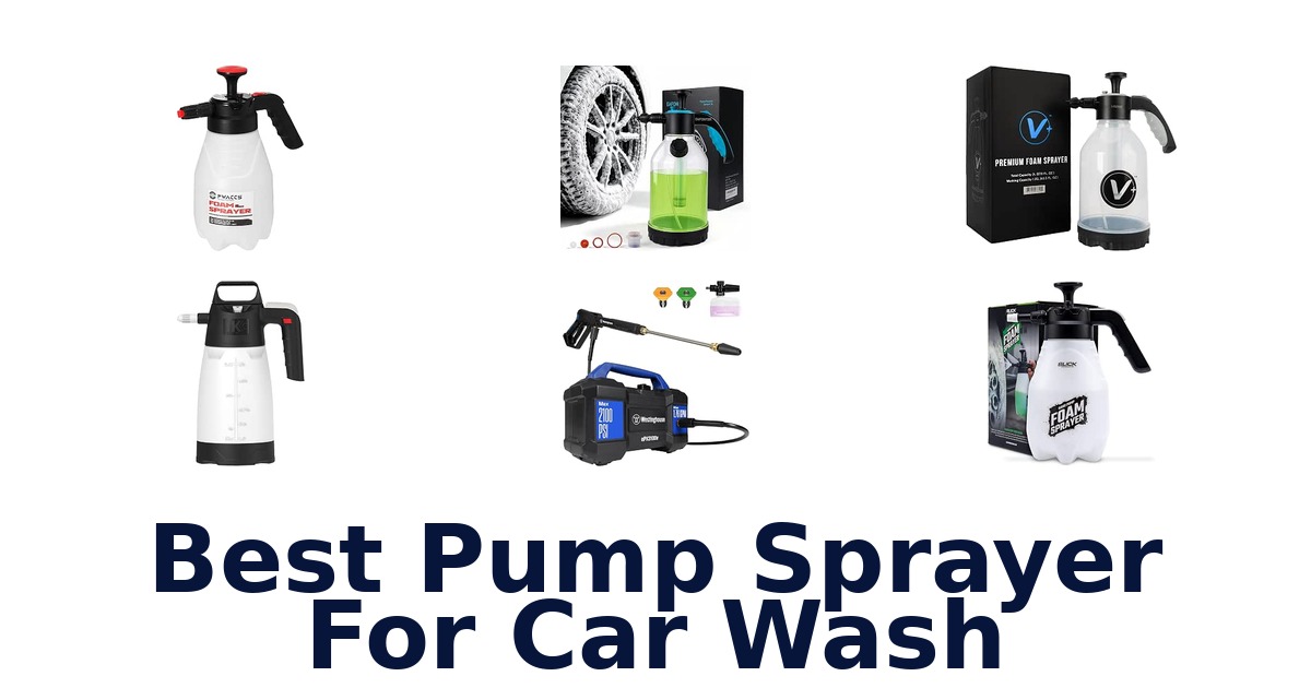 Best Pump Sprayer For Car Wash