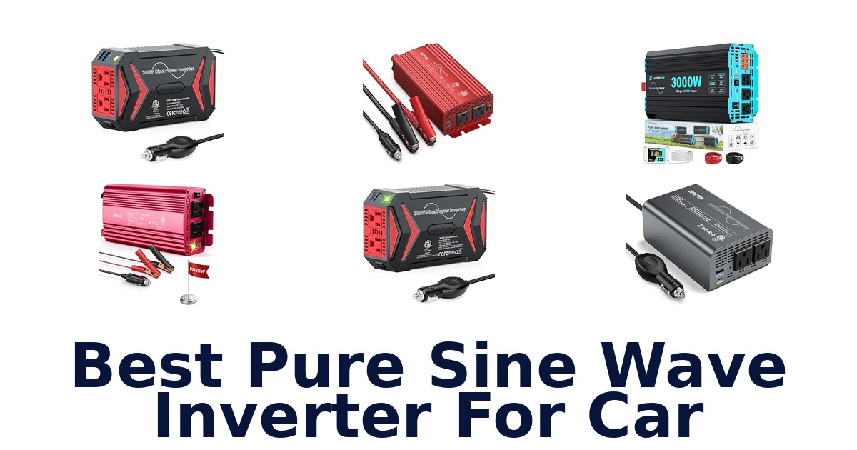 Best Pure Sine Wave Inverter For Car