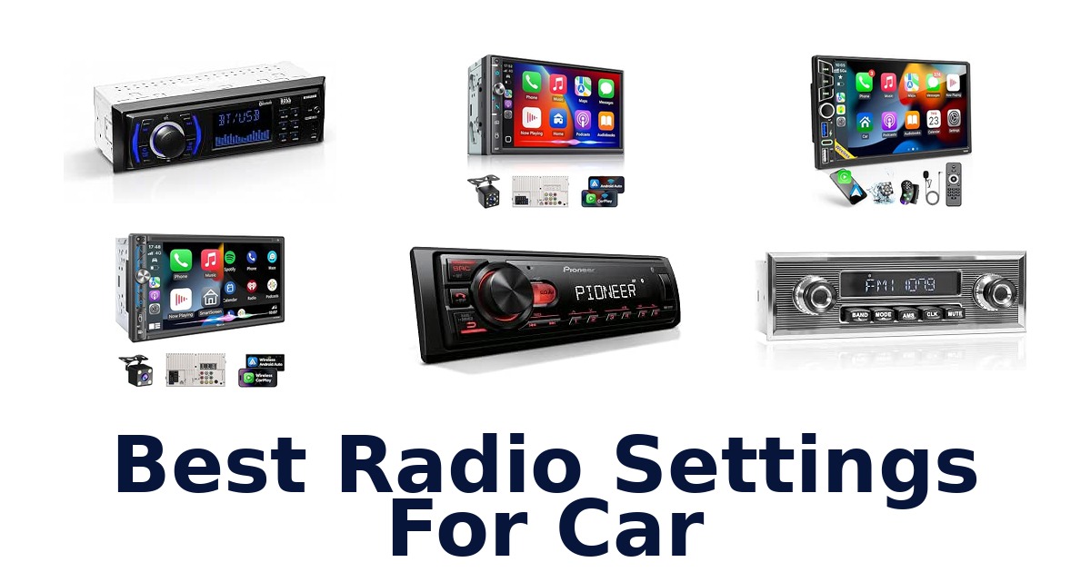 Best Radio Settings For Car